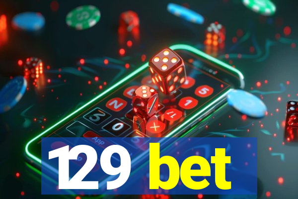 129 bet